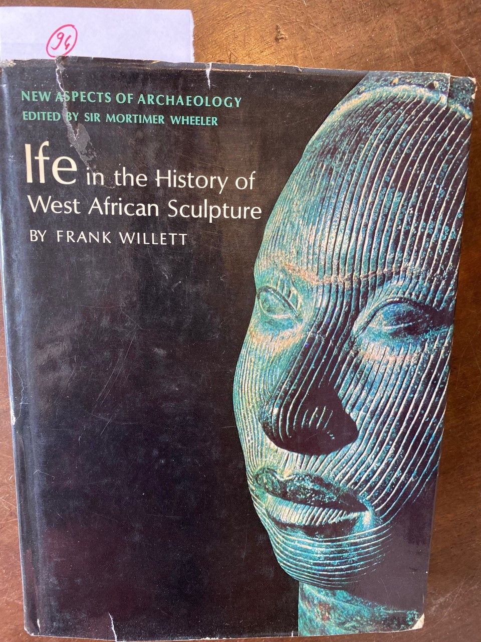 Life in the History of West African Sculpture Frank Willett, Sir Mortimer Wheele&hellip;