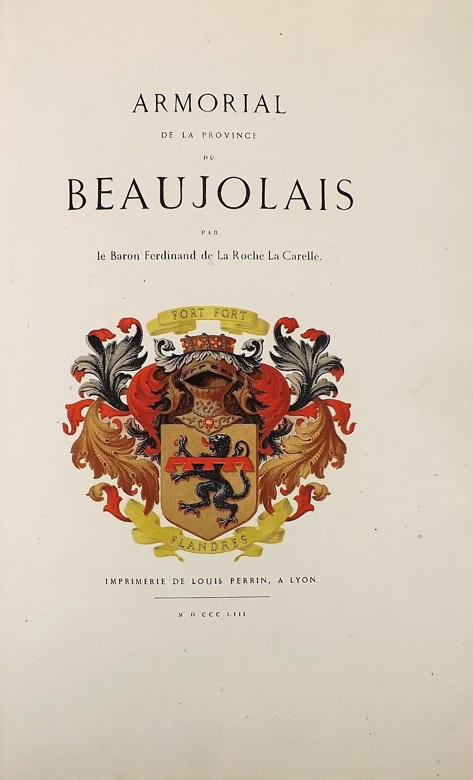 Null LA ROCHE LA CARELLE（F. De）。博若莱省的徽章。里昂，Impr.Louis Perrin，里昂，1853。8开本，红色懊恼，书脊&hellip;