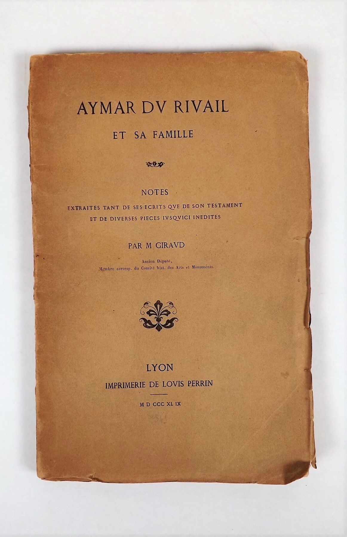 Null DU RIVAIL (Aymar). And his family. Notes extracted from his writings as wel&hellip;