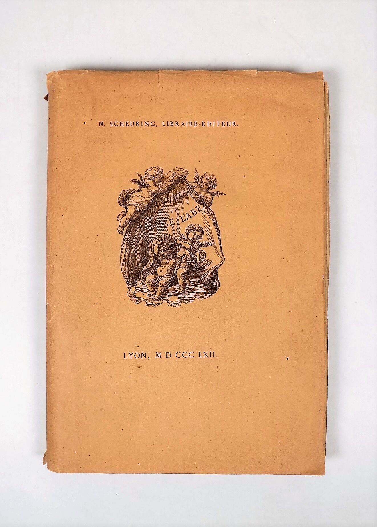 Null LABE（路易丝）。路易斯-拉贝的作品，里昂诺伊兹。里昂，Scheuring，1862年。12开本，在粉红色标题的文件夹中发行。 
	这无疑是一本庄严&hellip;