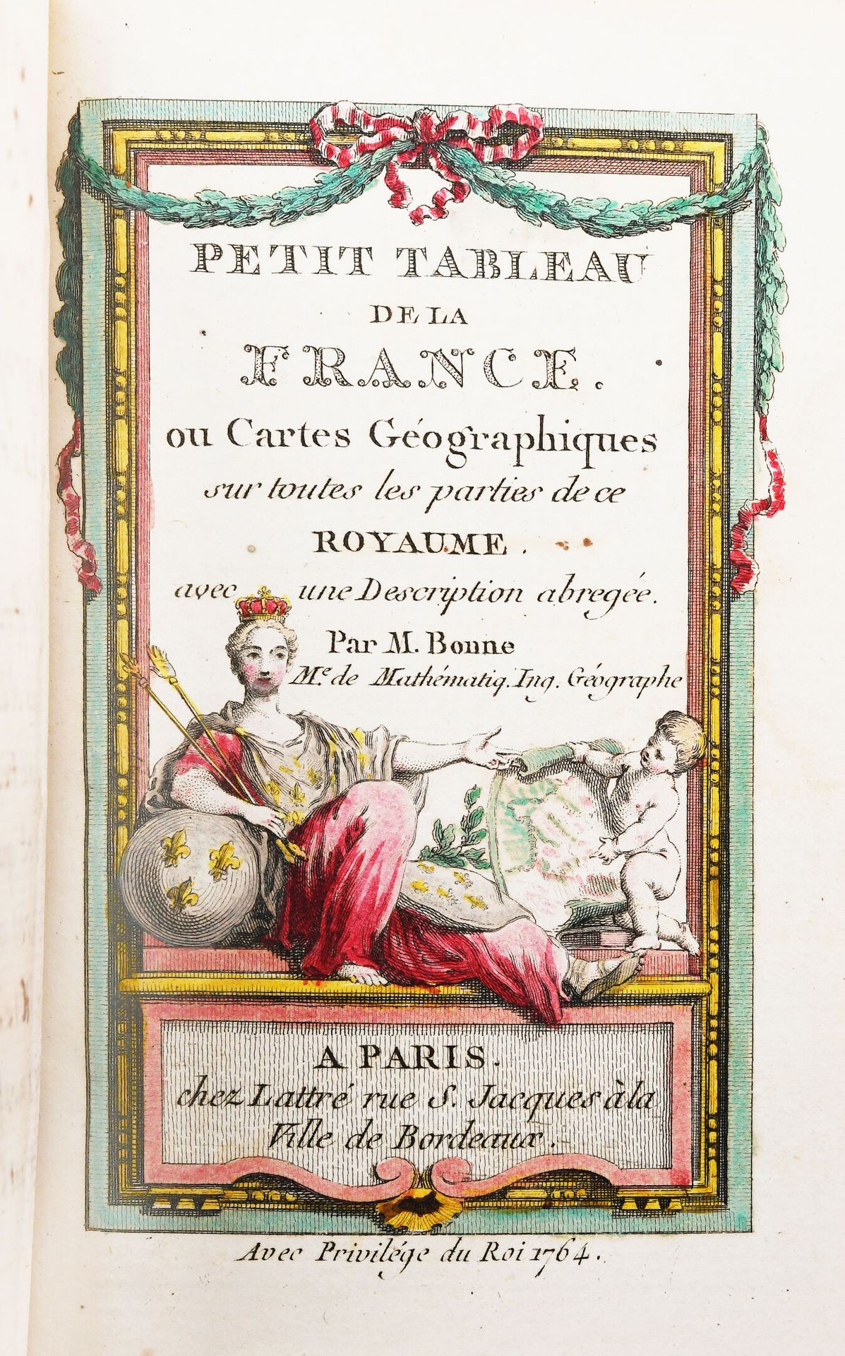 Null [旅行-海军]。BONNE (Rigobert).Petit tableau de la France, ou cartes géographique&hellip;
