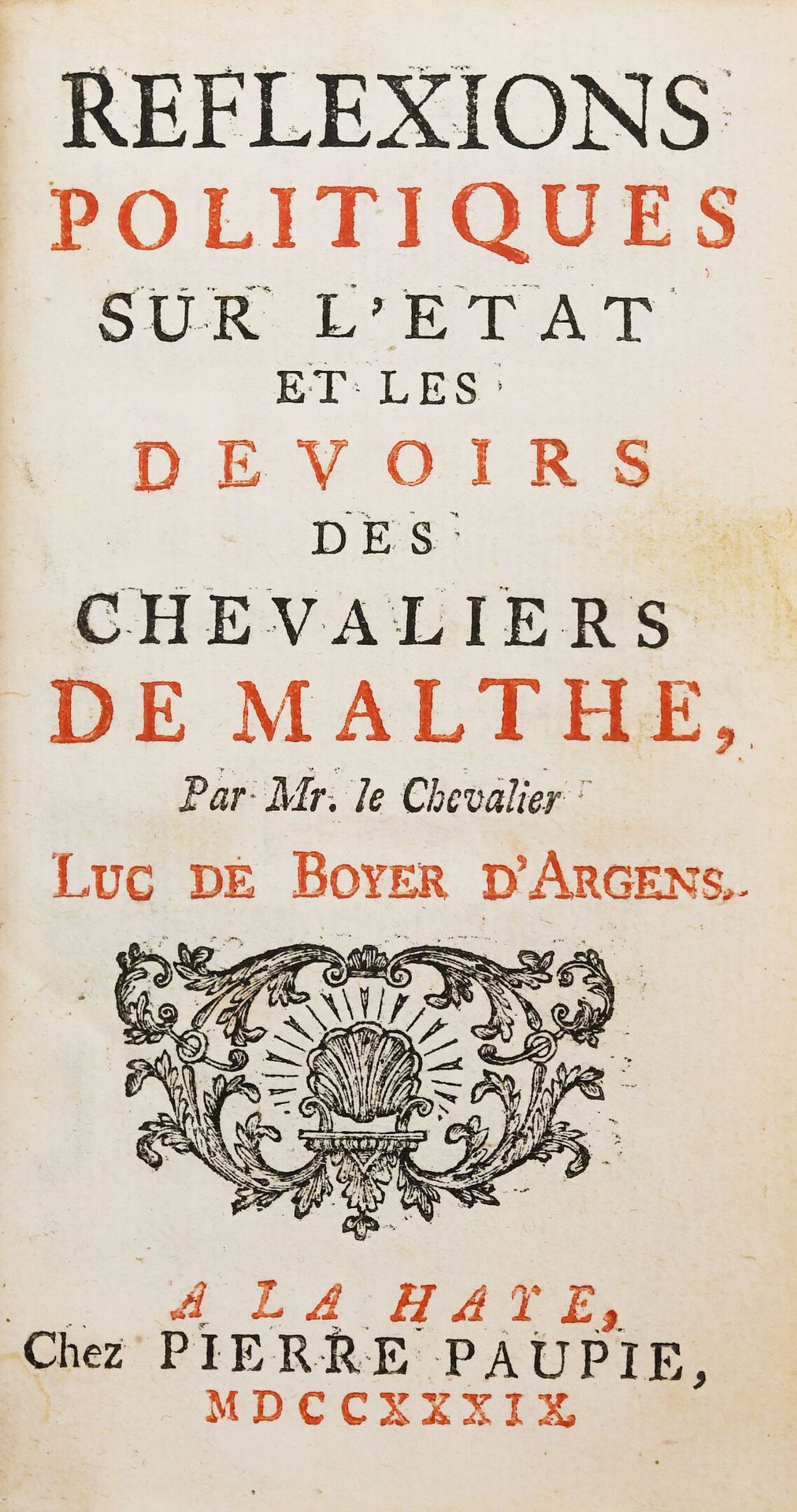 Null [马耳他]。BOYER D'ARGENS (Luc de).关于马耳他骑士团的状况和职责的政治思考。 
海牙，Pierre Paupie著，1739年&hellip;