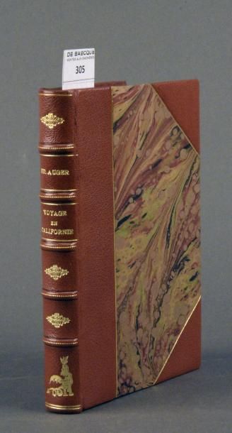 AUGER (Édouard) VOYAGE EN CALIFORNIE (1852 - 1853). PARIS, HACHETTE & Cie, 1854.&hellip;