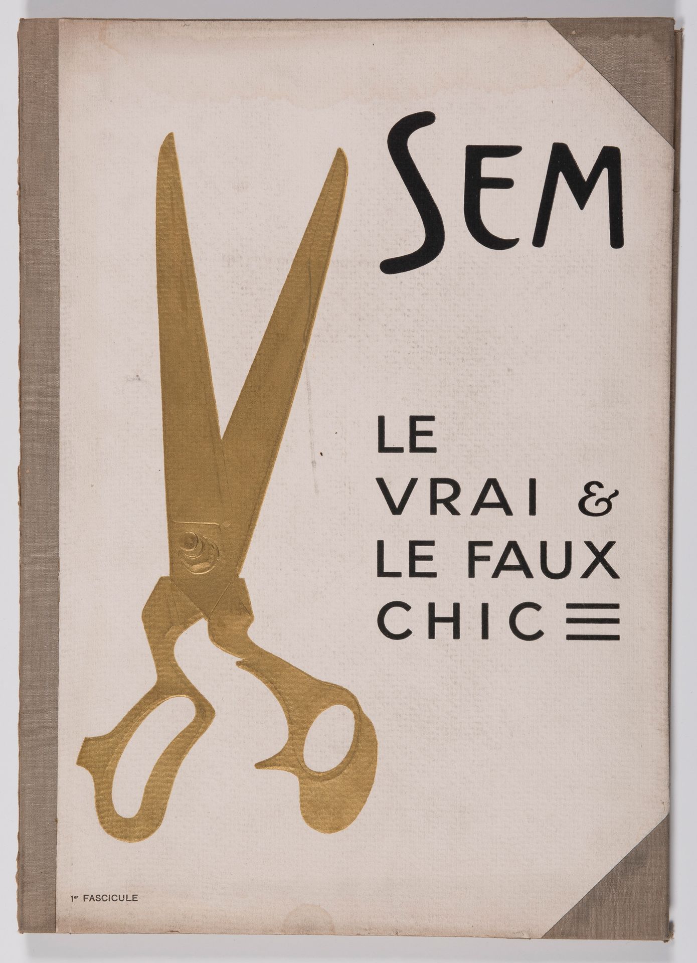 SEM [Georges Goursat, dit] (1863-1934) 
Le Vrai et le Faux chic, 1914
In-folio, &hellip;