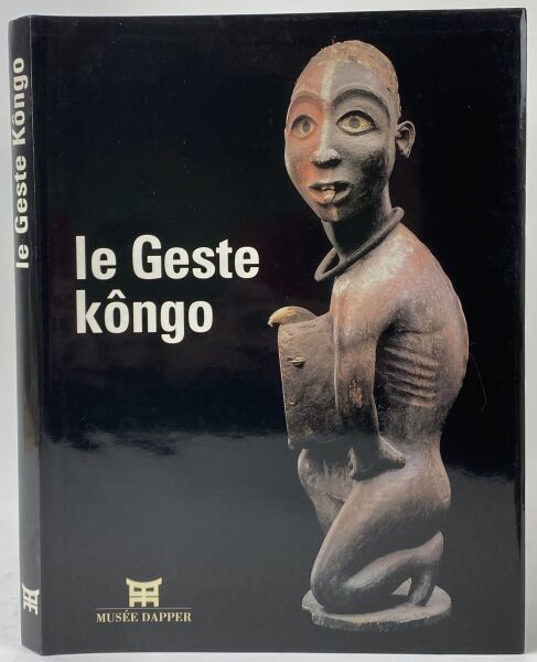Null [MUSEE DAPPER].

Le Geste Kôngo 2003.

In-folio reliure toile noire et jaqu&hellip;