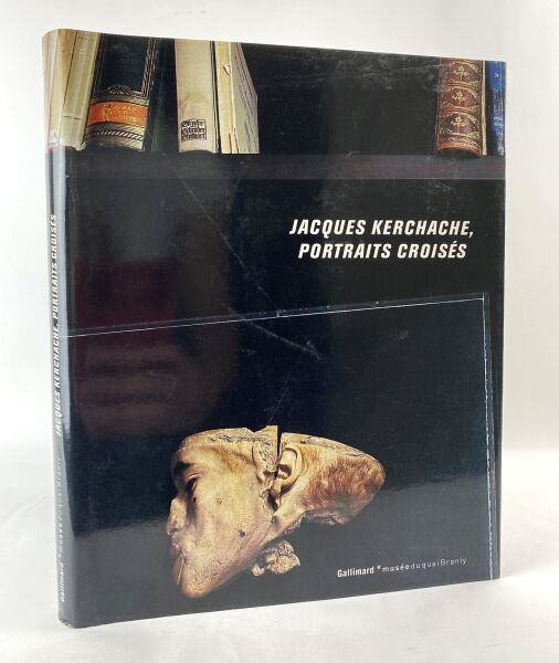 Null KERCHACHE Jacques.

Portraits Croisés.

Gallimard, Musée du Quai Branly 200&hellip;