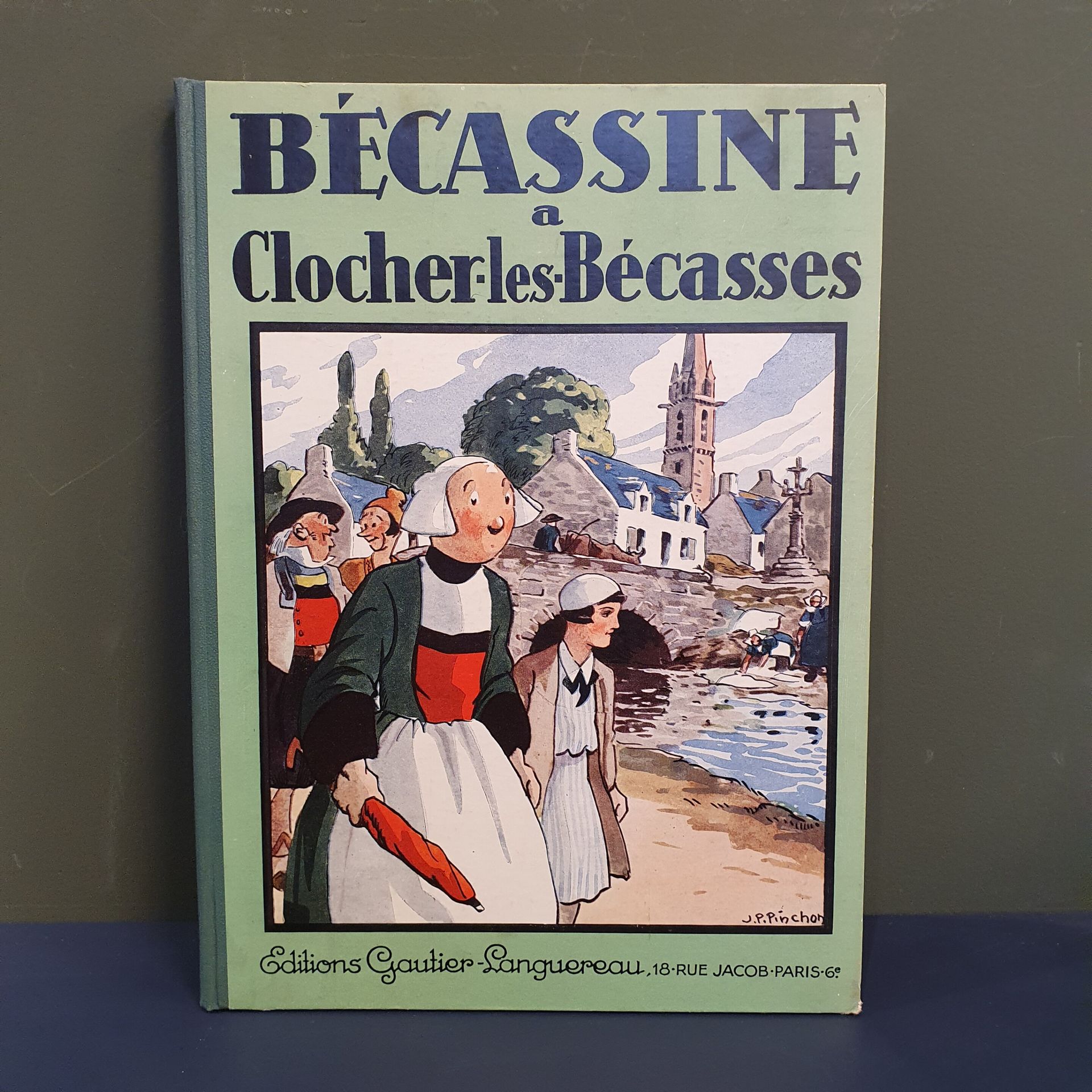 CAUMERY CAUMERY et J.P. Pinchon Bécassine à Clocher-les-Bécasses, Editions Gauti&hellip;