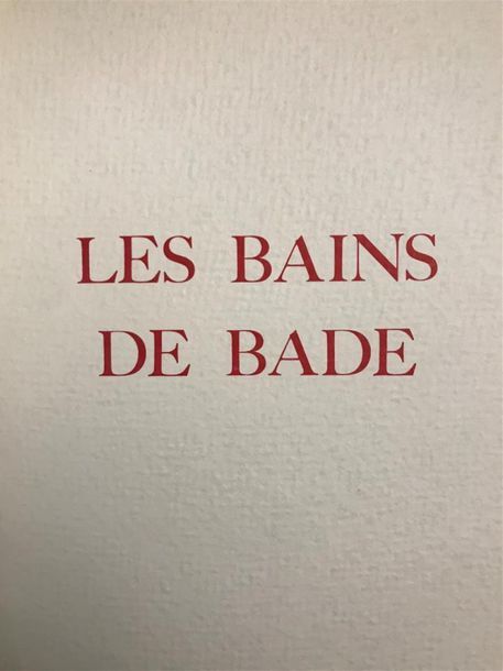 Null René BOYLESVE. Les Bains de Bade. Paris, Editions du Baniyan, 1958. In-4, d&hellip;