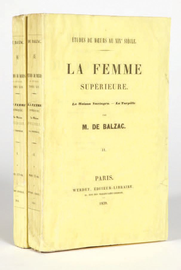 Honoré de BALZAC. 卓越的女人。La Maison Nucingen, la Torpille.巴黎，Werdet，1838年。
2卷8开本：平&hellip;