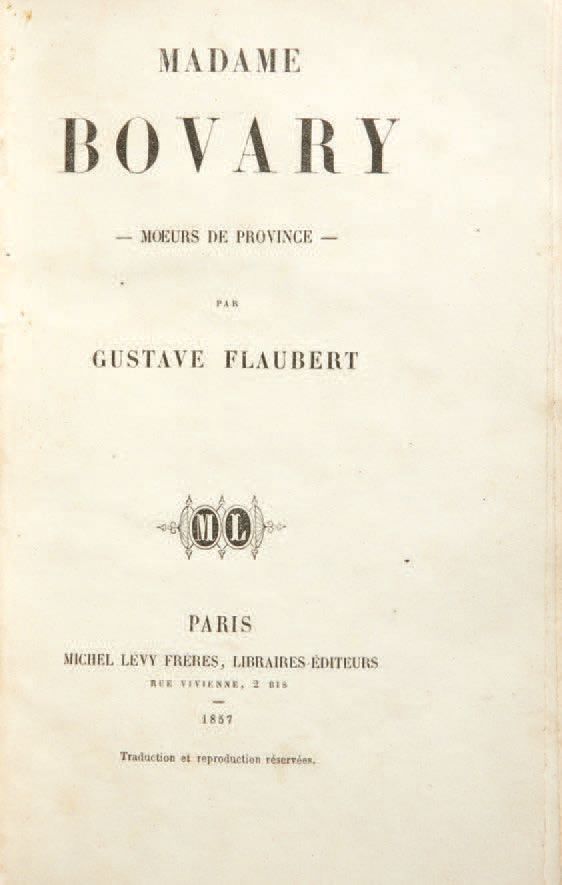 Gustave FLAUBERT. Madame Bovary. Moeurs de province. París, Michel Lévy Frères, &hellip;