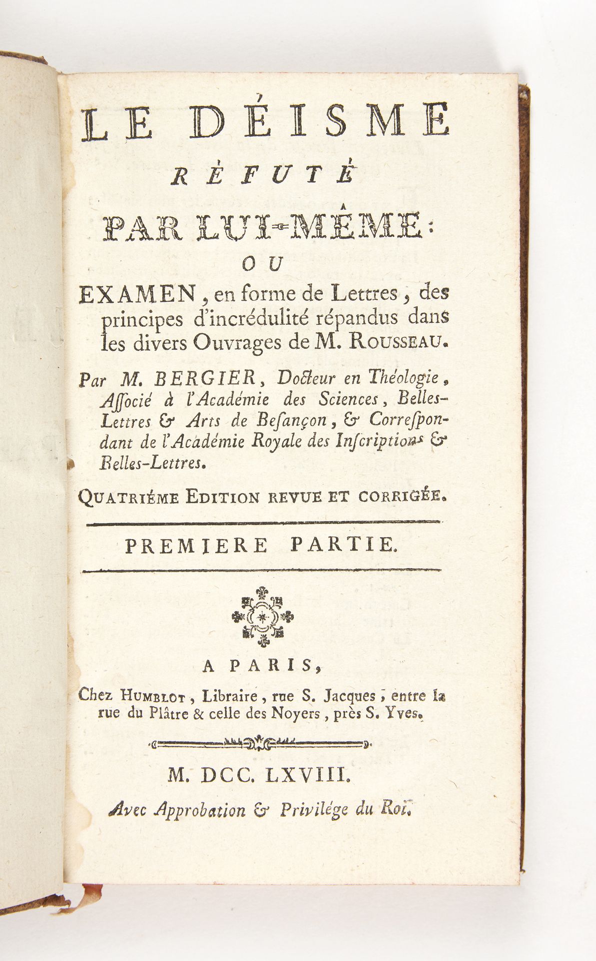 BERGIER, Nicolas Le Déisme réfuté par lui-même: ou examen, en forme de lettres, &hellip;