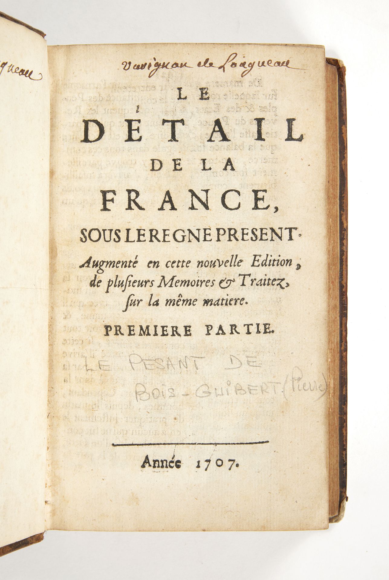 [BOISGUILBERT, Pierre Le Pesant de] The Detail of France, under the present reig&hellip;