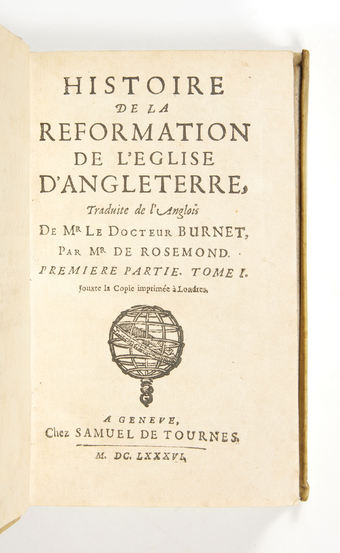BURNET, Gilbert 英格兰教会改革的历史。de Rosemond先生从英文翻译过来的。日内瓦，Samuel de Tournes，1686年。2部4&hellip;