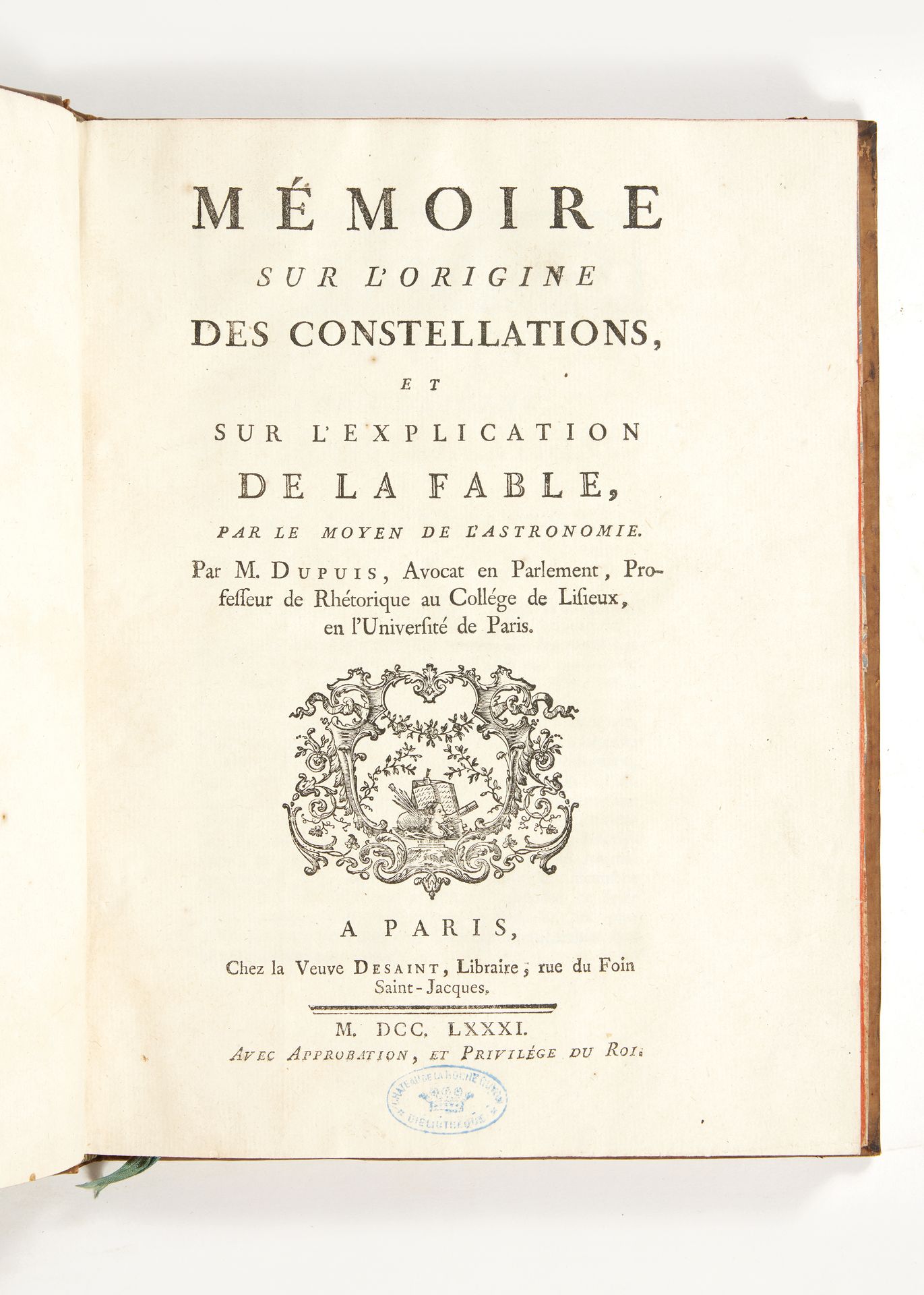 DUPUIS, Charles François 关于星座起源的备忘录，以及关于通过天文学解释寓言的备忘录。巴黎，寡妇德桑，1781年。4开本（260 x 19&hellip;