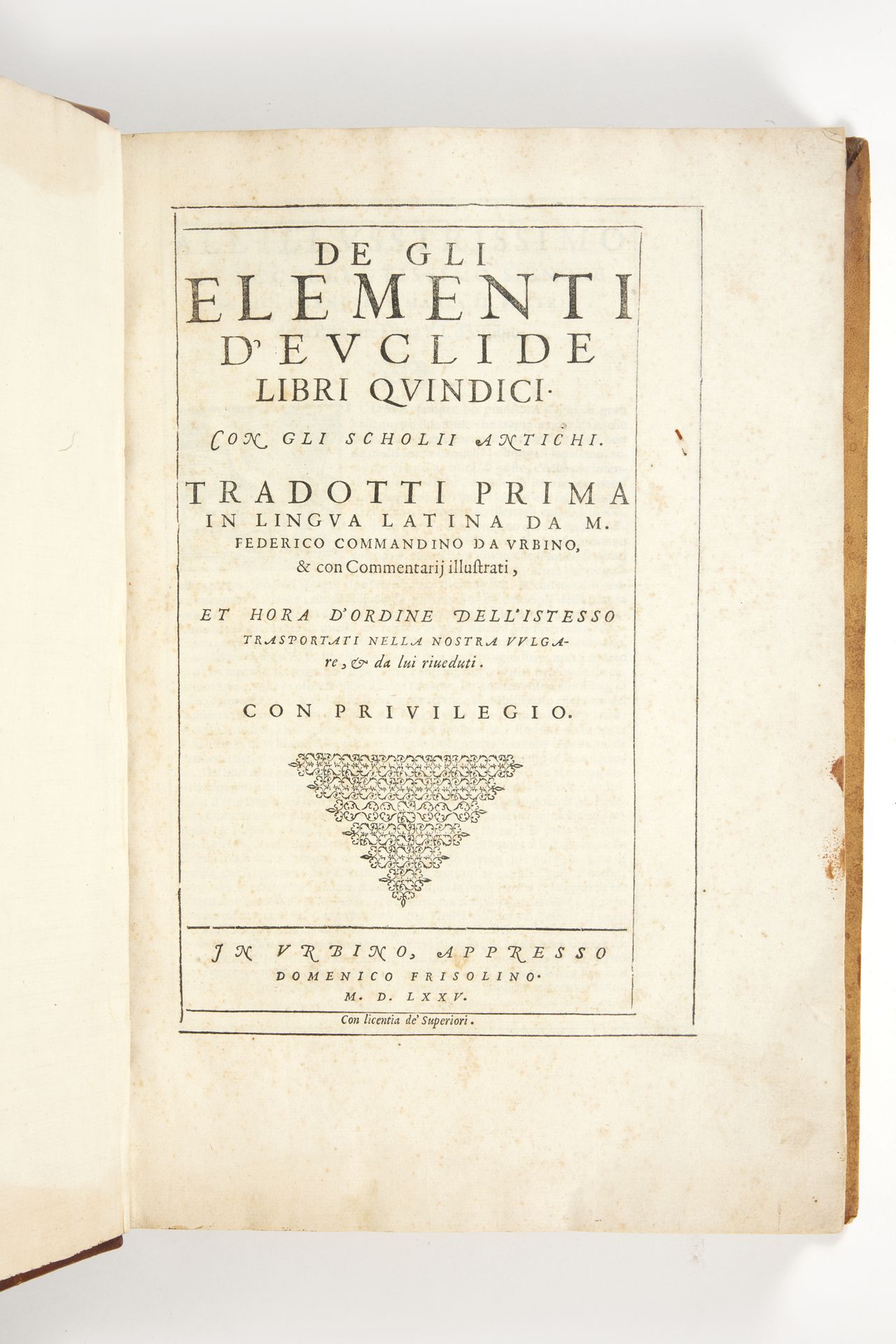 EUCLIDE De gli Elementi d'Euclid libri quindici.伴随着古老的学者。Federico Commandino da &hellip;