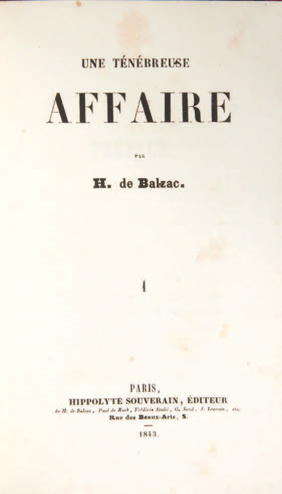 Honoré de BALZAC. Une ténébreuse affaire. Paris, Hippolyte Souverain, 1843.
3 vo&hellip;