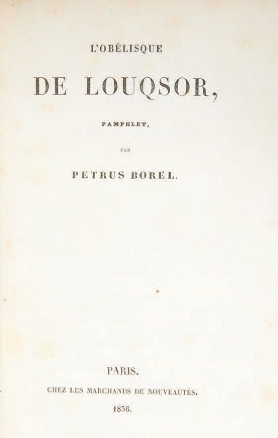 Pétrus BOREL. L'Obélisque de Louqsor, pamphlet. Paris, chez tous les marchands d&hellip;