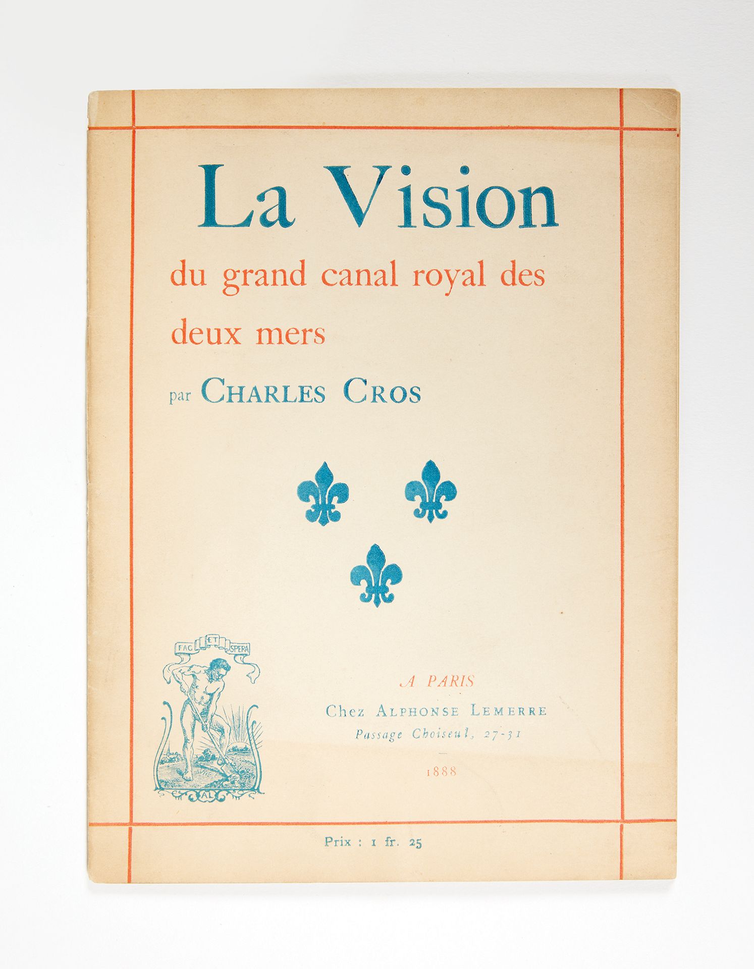 Charles CROS. 皇家大运河的愿景--两河流域。巴黎，Alphonse Lemerre，1888年。
小（8）页的小册子，缝制，用蓝色和红色印刷的装饰&hellip;