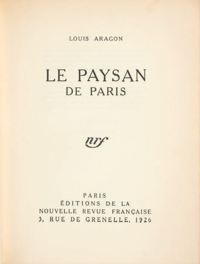 ARAGON, Louis. Le Paysan de Paris. Paris, Nouvelle Revue Française, 1926.
In-4 [&hellip;