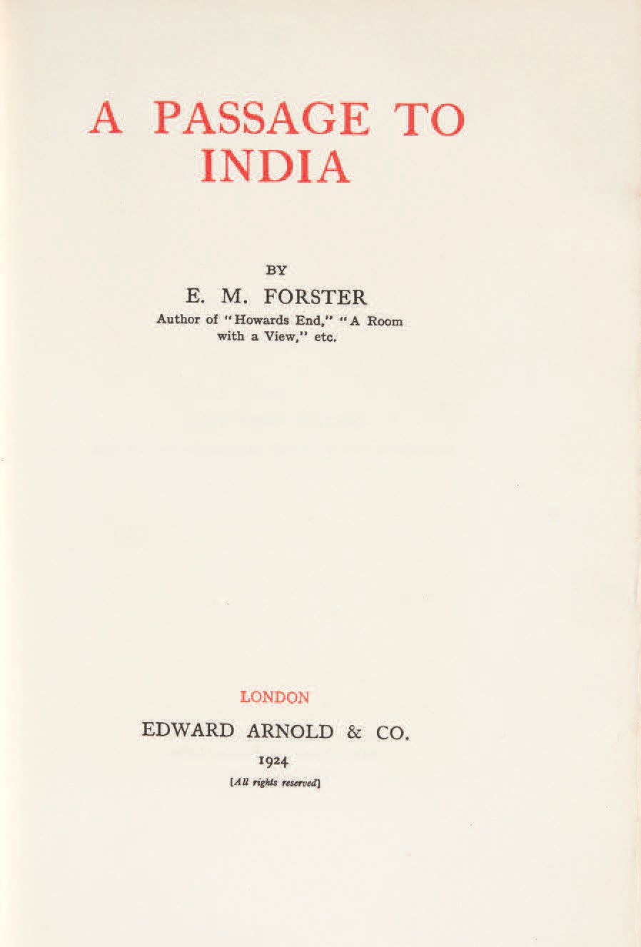 FORSTER, Edward Morgan. 通往印度的旅程。伦敦，爱德华-阿诺德公司。1924年。
In-8 [229 x 146] of (2) ff. &hellip;