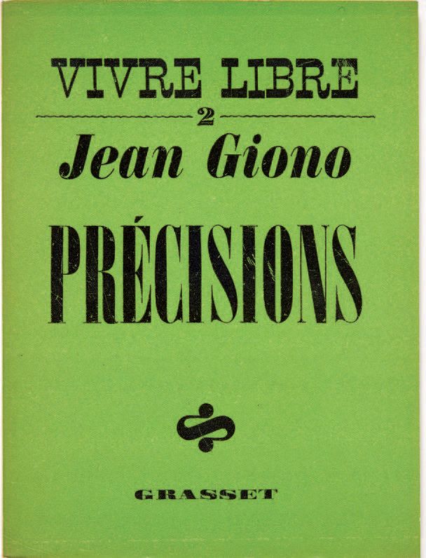 GIONO, Jean. Précisions. Paris, Bernard Grasset, [1939].
In-12 [192 x 142] mit 5&hellip;