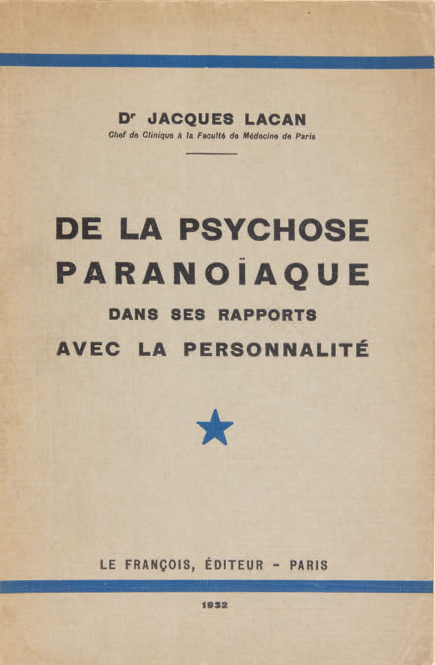 LACAN, Jacques. De la psychose paranoïaque dans ses rapports avec la personnalit&hellip;