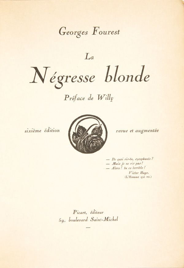 FOUREST, Georges. La Négresse blonde. Preface by Willy, revised and expanded. Si&hellip;