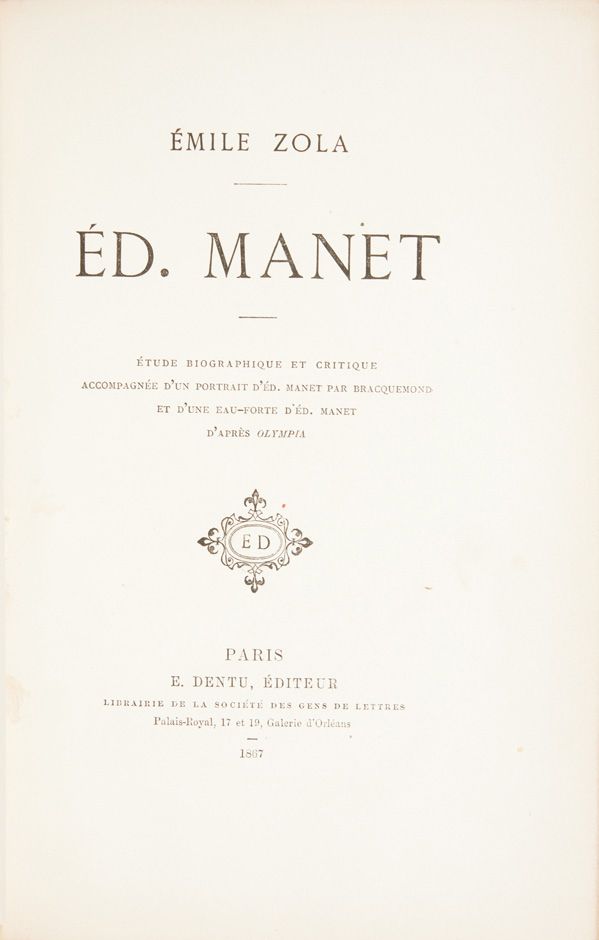 Zola, Emile - MANET, Edouard. 传记和评论研究，附有布拉克蒙的马内肖像和奥林匹亚之后的马内蚀刻画。E.Dentu Éditeur，1&hellip;