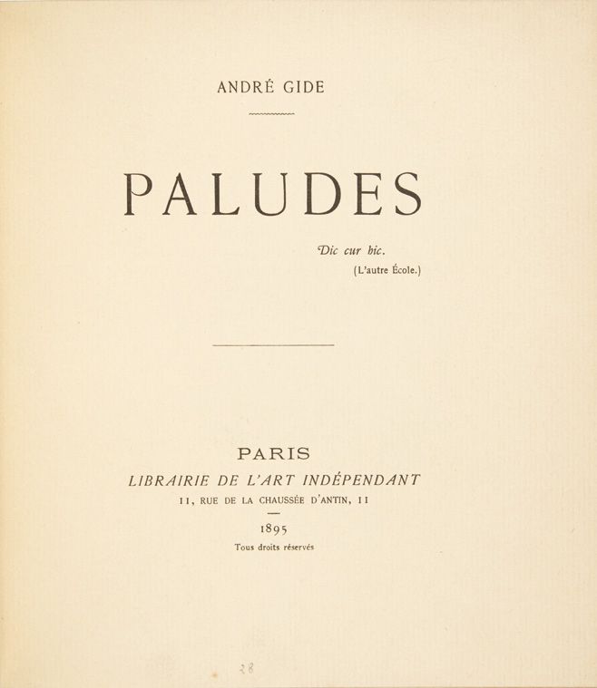 GIDE, André. Paludes (Treatise on Contingency)。Dic cur hic.巴黎，Librairie de l'Art&hellip;