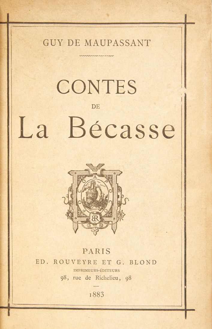 MAUPASSANT, Guy de. Contes de la Bécasse. Paris, Rouveyre et Blond, 1883; in-8 m&hellip;