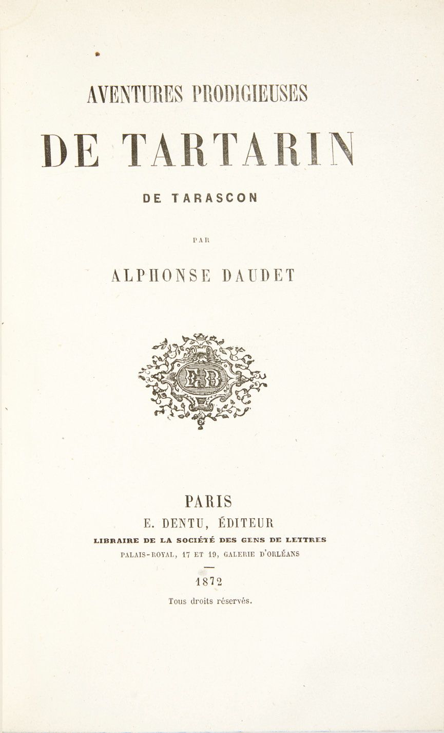 DAUDET, Alphonse. 塔尔塔林的冒险--塔拉斯康的塔尔塔林的冒险经历。巴黎，E.Dentu，1872年；12开本，金色半小牛皮，五条棱线的书脊。
&hellip;