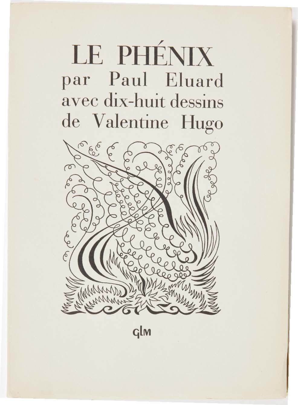 ELUARD, Paul. Le Phénix与瓦伦丁-雨果的18幅画；GLM，1952年；4开本平装书，封面有插图。
为多米尼克-艾吕雅的诗集的第一版，是诗人&hellip;