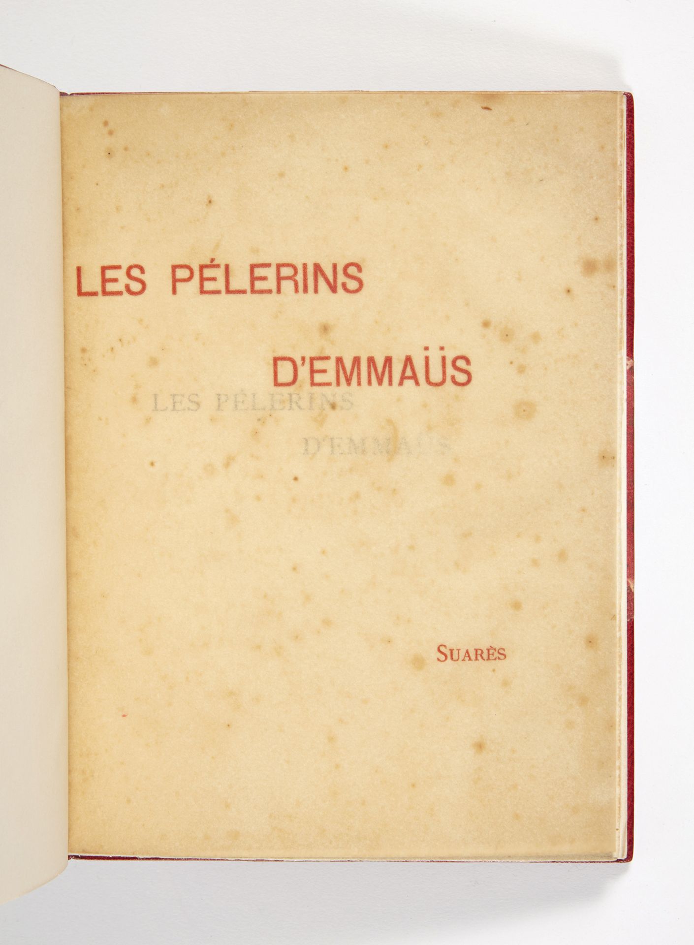 SUARÈS, André. Les Pèlerins d'Emmaüs.巴黎，Léon Vanier，1893年；8开小方格，半红色摩洛哥文。

带拐角，光滑&hellip;