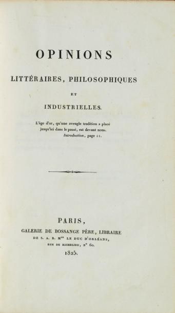 SAINT-SIMON Opinions littéraires, philosophiques et industrielles. Paris, Bossan&hellip;
