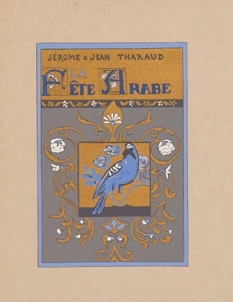 THARAUD Jérôme et Jean La fête arabe. Paris, Édition Lapina, 1926.
In-4, broché,&hellip;