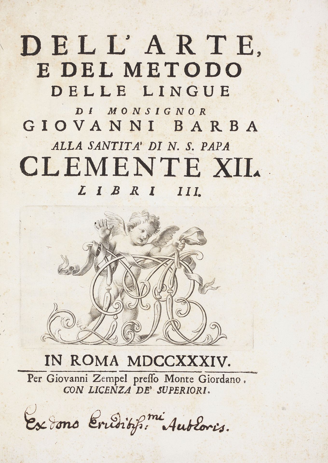 BARBA (Giovanni) 艺术和语言的方法。Libri III.罗马，乔瓦尼-赞普尔，1734年。四开本，半小牛皮，书脊有装饰，红色标题片（现代装订的老&hellip;