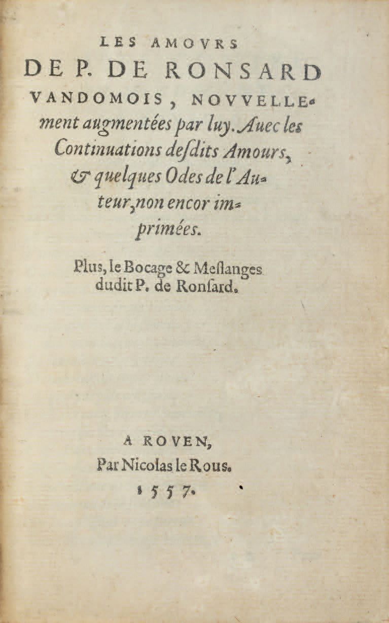 RONSARD (Pierre de). Ɵ Les Amours, newly augmented by him. With the Continuation&hellip;