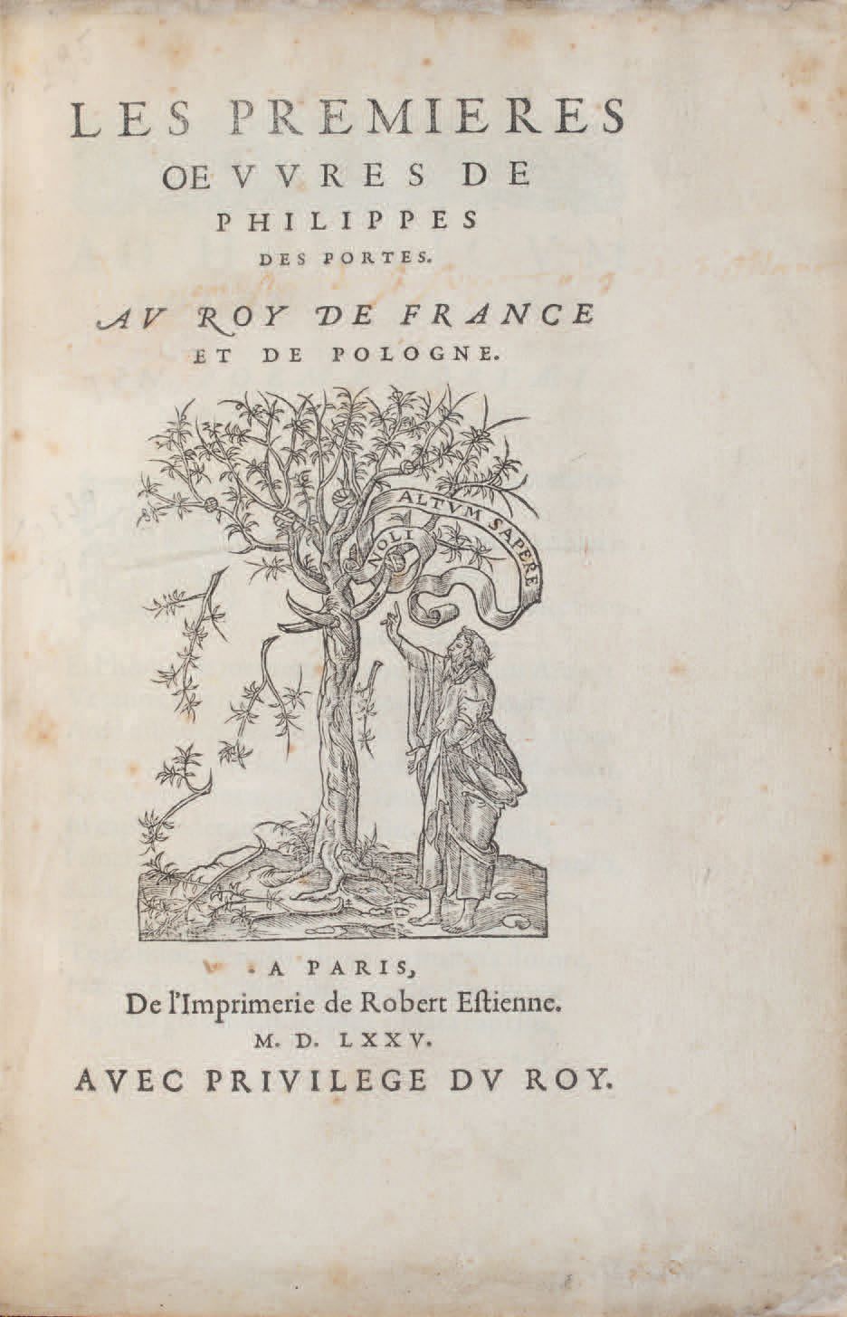 DESPORTES (Philippe). Ɵ Les Premières œuvres. Paris, De l'Imprimerie de Robert E&hellip;