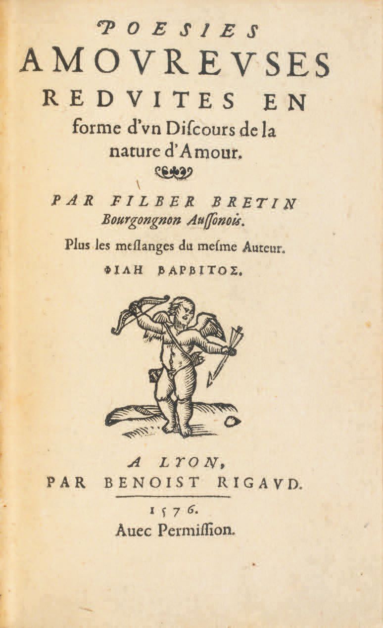 BRETIN (Filbert). 爱情诗被简化为关于爱的本质的论述形式。另外，还有其他一些措施。里昂，伯努瓦-里戈德，1576年。8开本，绿松石蓝摩洛哥，双镀&hellip;