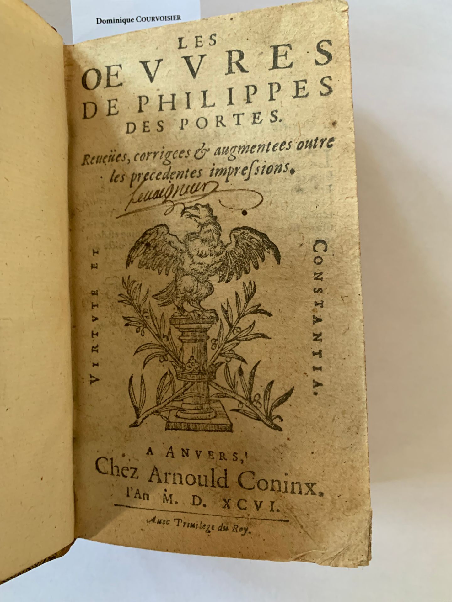 DESPORTES (Philippe). Ɵ Les Œuvres. Anvers, Arnould Coninx, 1596. In-12, veau br&hellip;