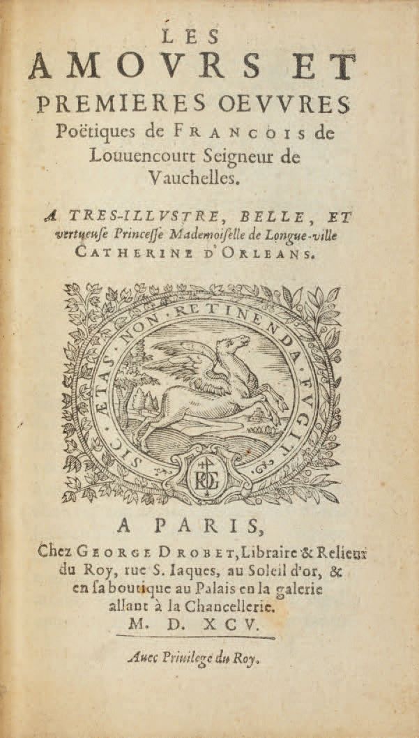 LOUVENCOURT (François de, seigneur de Vauchelles). Ɵ《爱》和早期诗歌作品。巴黎，乔治-德罗贝，1595年。8&hellip;