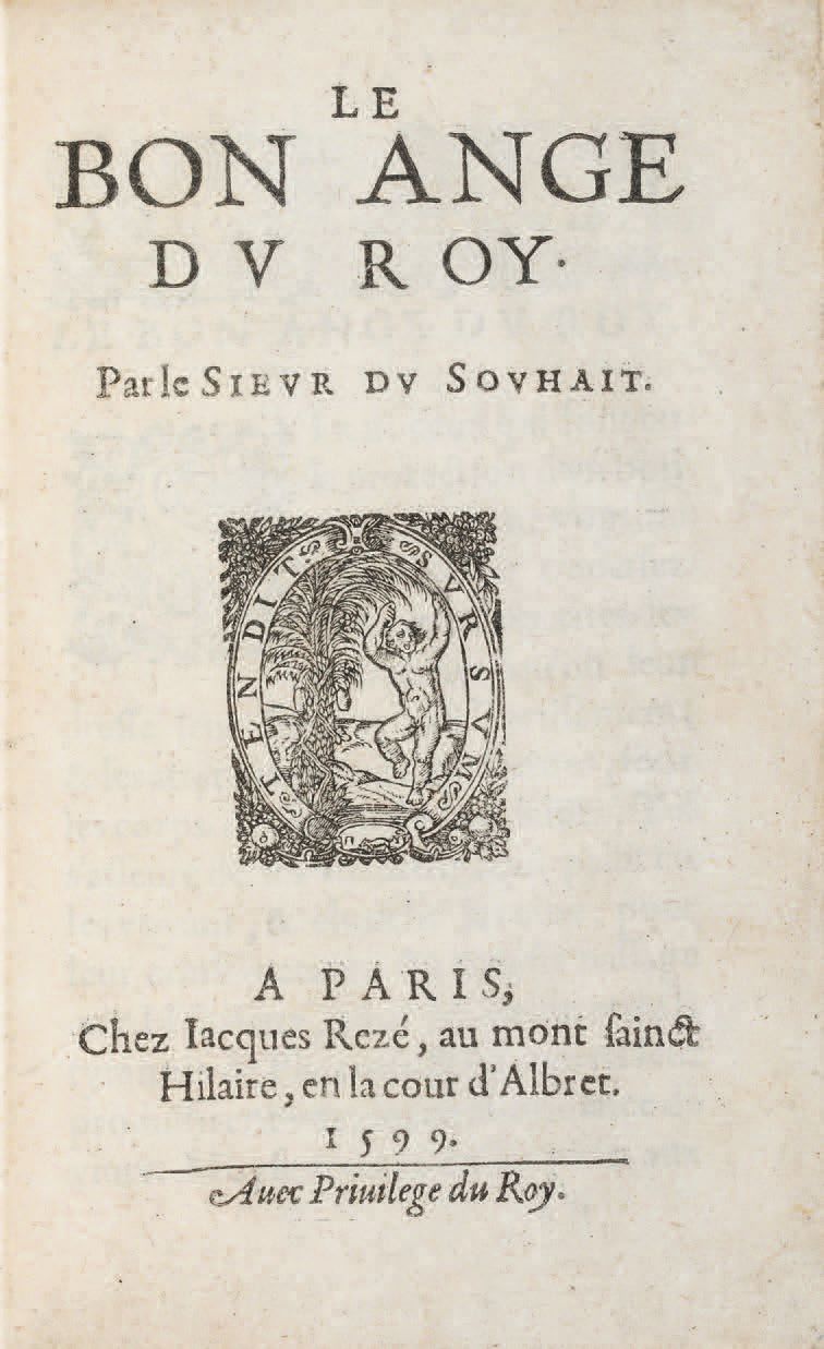 DU SOUHAIT (François). Ɵ Le Bon ange du Roy.巴黎，雅克-雷泽，1599年。8开本的小册子，红色摩洛哥，双框，有两个冷&hellip;