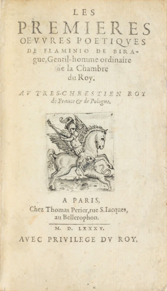 BIRAGUE (Flamin de). Ɵ Les Premières œuvres poétiques. Paris, Thomas Périer, 158&hellip;