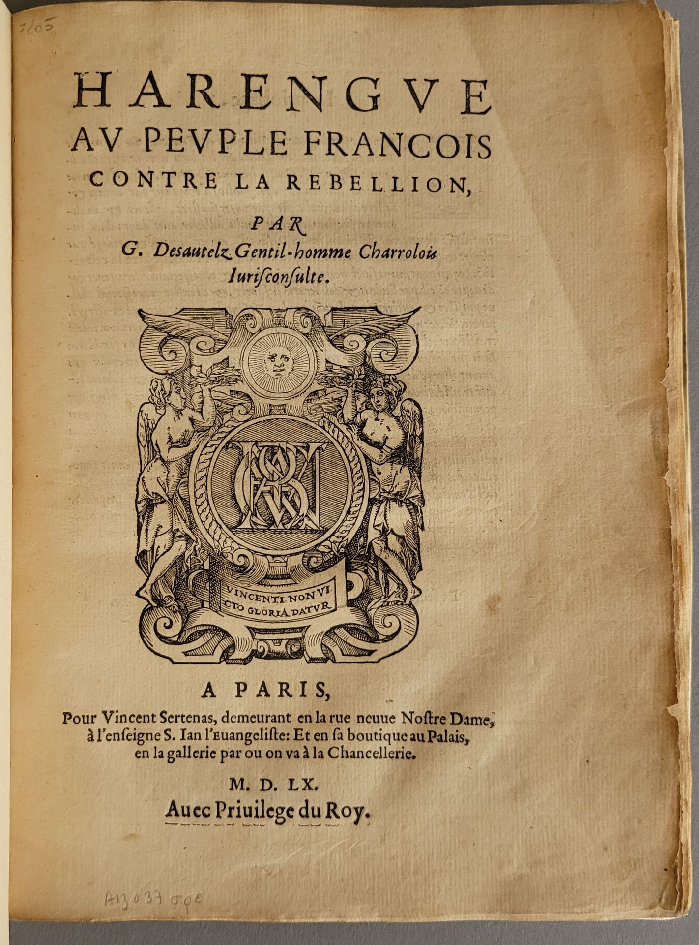 DES AUTELS (Guillaume). Ɵ Harengue au peuple françois contre la rebellion. Paris&hellip;