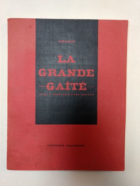 ARAGON Louis LA GRANDE GAÎTÉ. Paris, Gallimard, 1929. In-4, broché, chemise, étu&hellip;