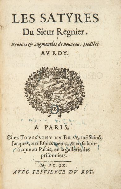 RÉGNIER 1573-1613 Les Satyres. Reveues & augmentées de nouveau: Dediées au Roy. &hellip;