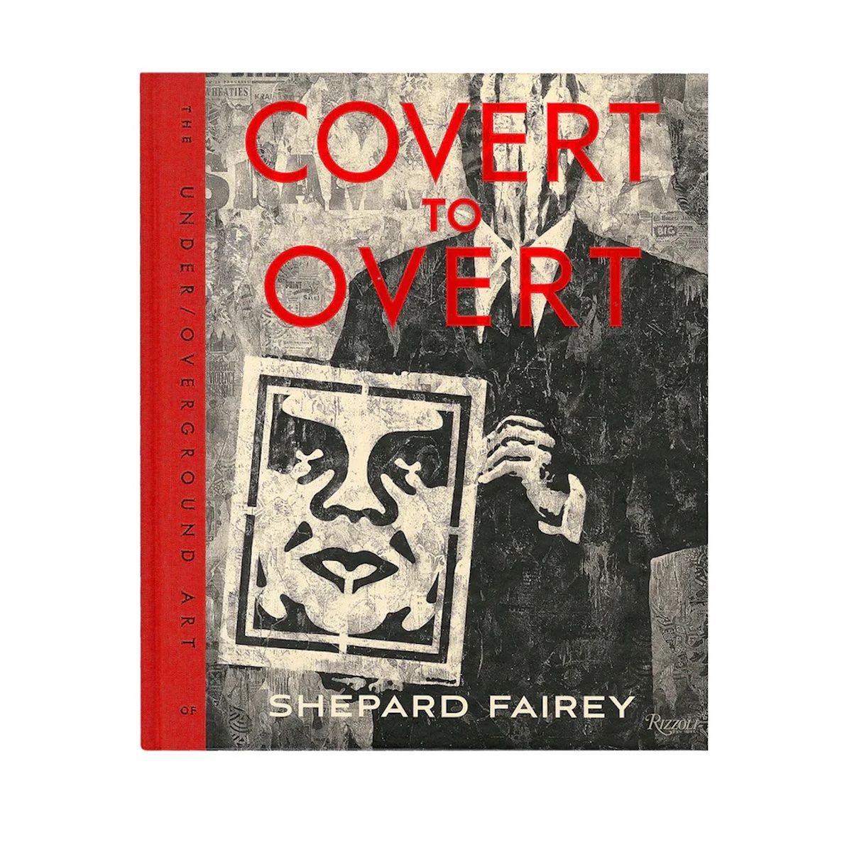 Shepard Fairey dit OBEY (né en 1970) Libro COVERT TO OVERT: The Under/Overground&hellip;