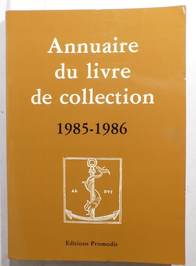 Null COLLECTIF. Annuaire du livre de collection. 1985-1986. Paris, Promodis, 198&hellip;