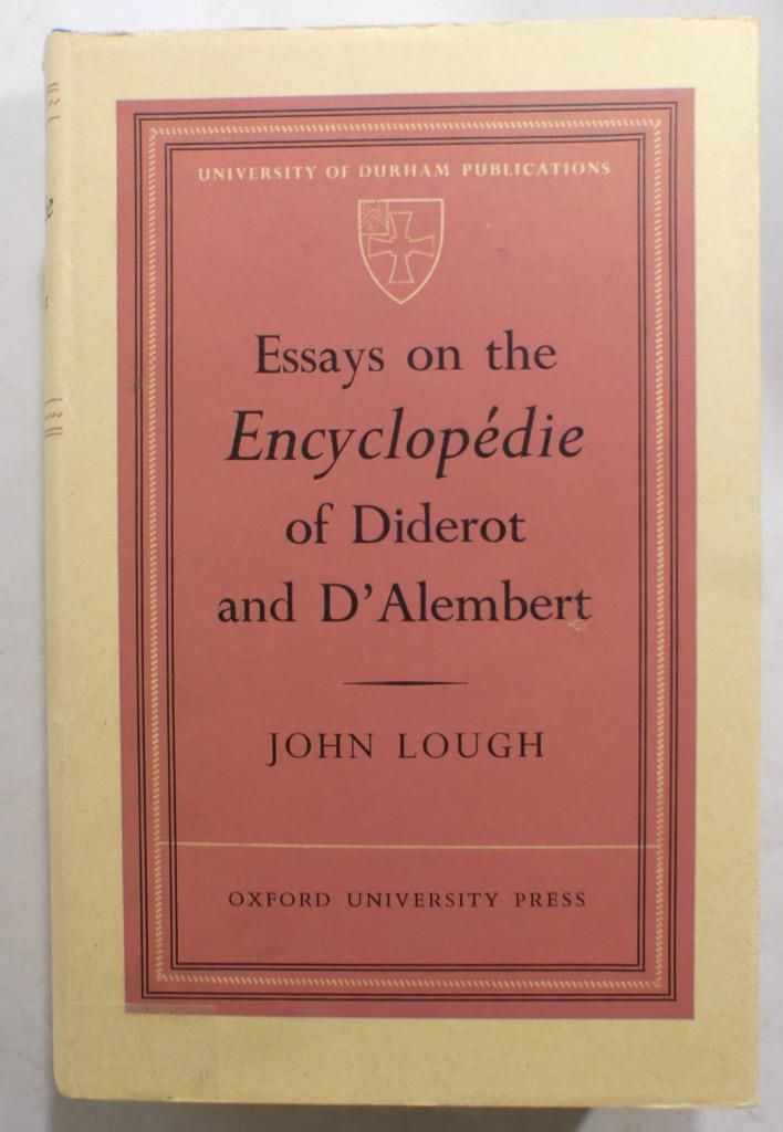 Null LOUGH (John). Essays on the encyclopédie of Diderot and d'Alembert. Oxford,&hellip;