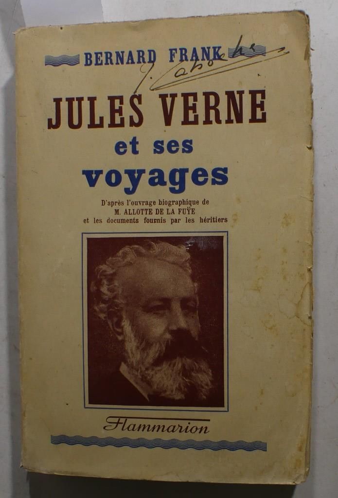 Null FRANCK (B.). Jules Verne et ses voyages. Paris, Flammarion, 1941 ; in-8, br&hellip;